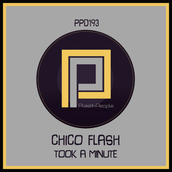 Chico Flash - Took A Minute [PPD193]